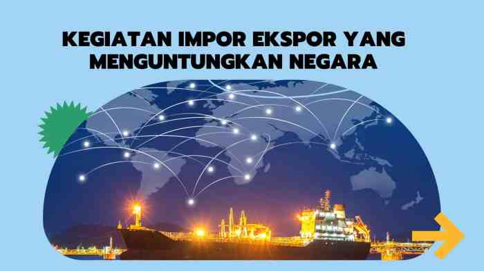 Kegiatan Impor Ekspor yang Menguntungkan Negara